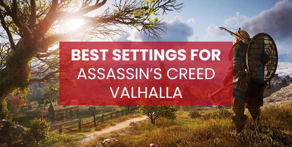 Assassins Creed Valhalla Best Settings