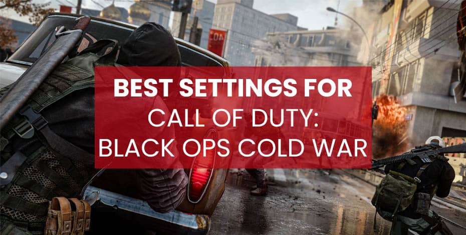 Call of Duty Black Ops Cold War Best Settings