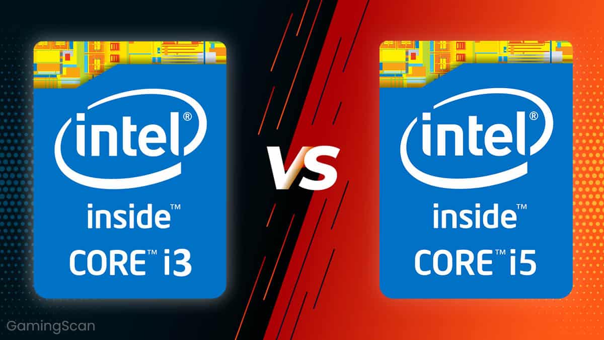 Intel Core i3 vs i5 For Gaming